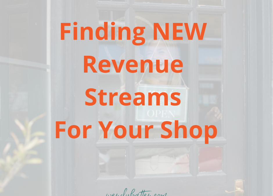 Add Revenue Streams To Your Shop