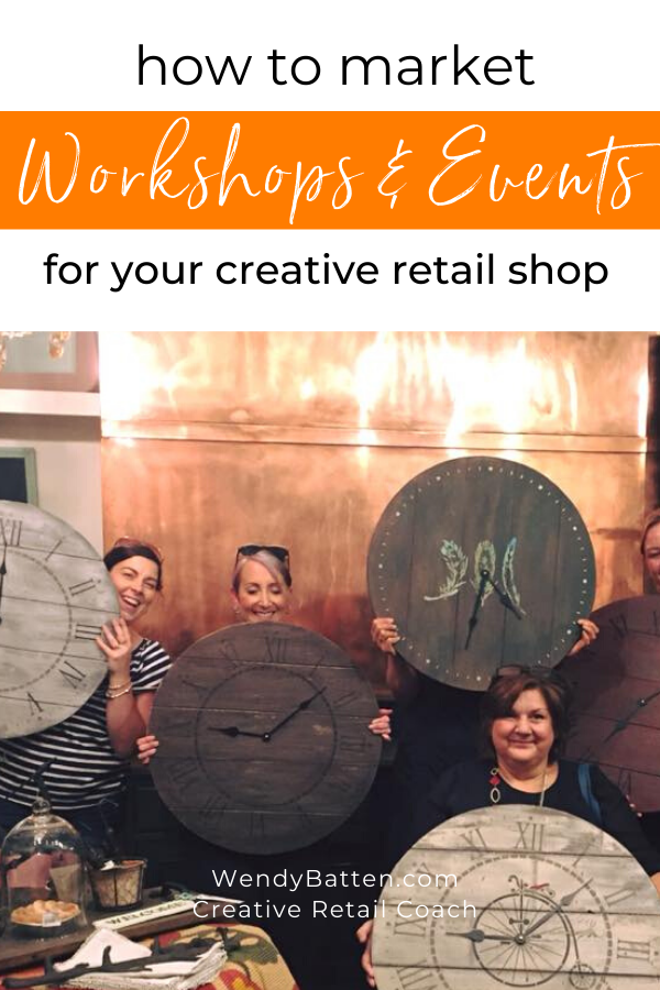 How to market Workshops & Events for your creative retail shop Creative Entrepreneur by Wendy Batten