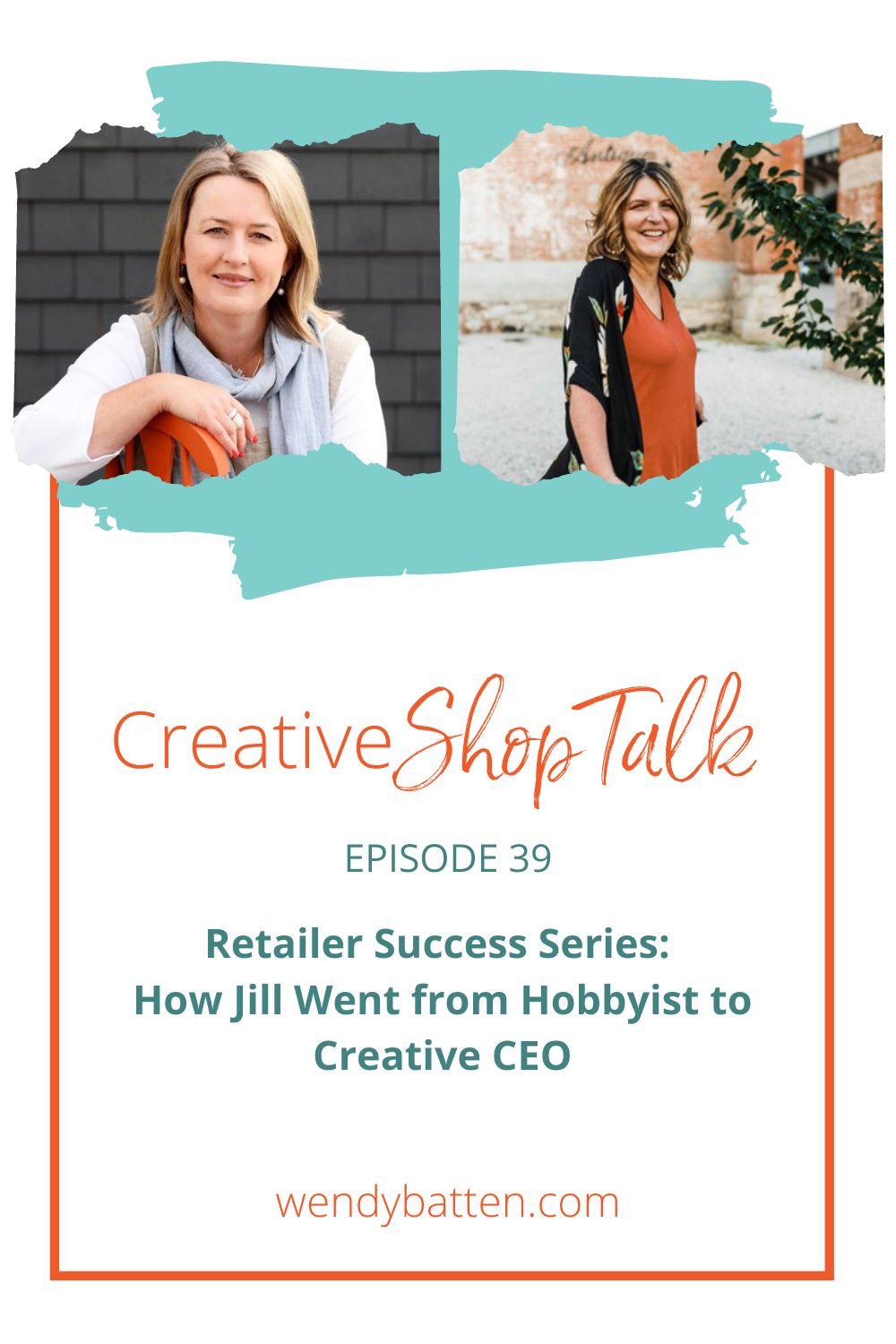 Retailer Success Series_ How Jill Went from Hobbyist to Creative CEO Creative Shop Talk Episode 39