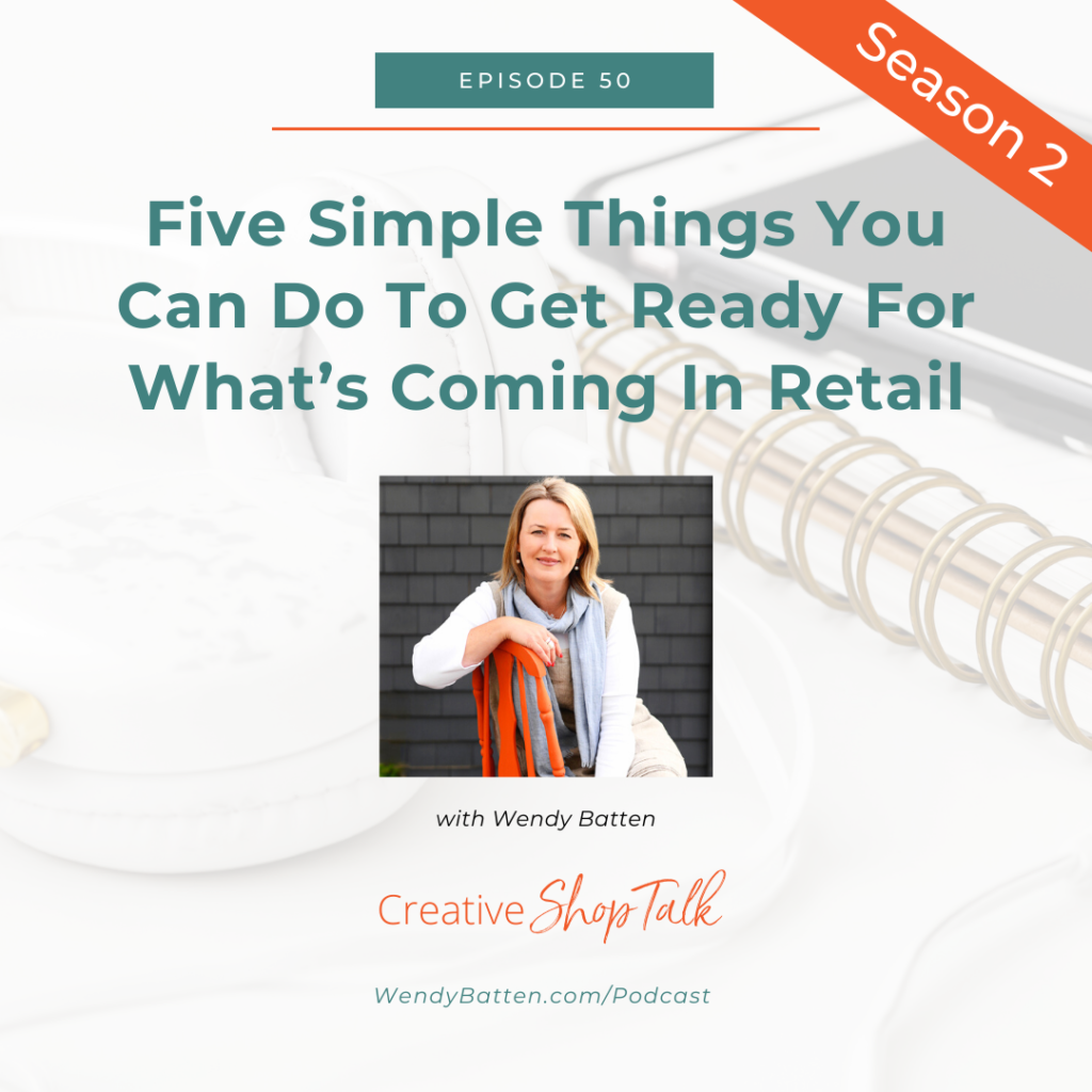 Five Simple Things You Can Do To Get Ready For What’s Coming In Retail