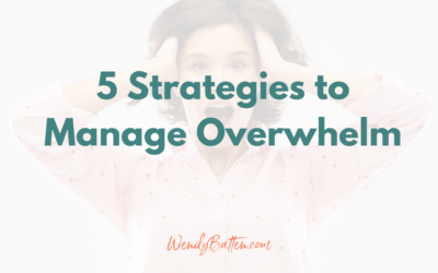 5 Strategies to Manage Overwhelm
