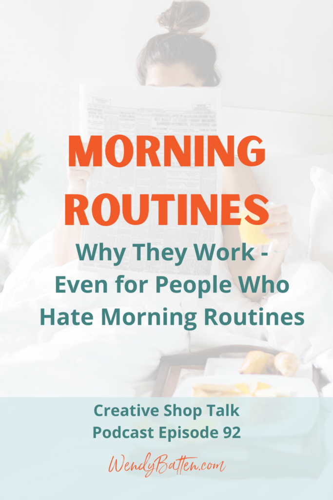 Creative Shop Talk Podcast - Pinterest - Morning Routines
