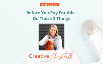 Before You Pay For Ads – Do These 3 Things  | Episode 96