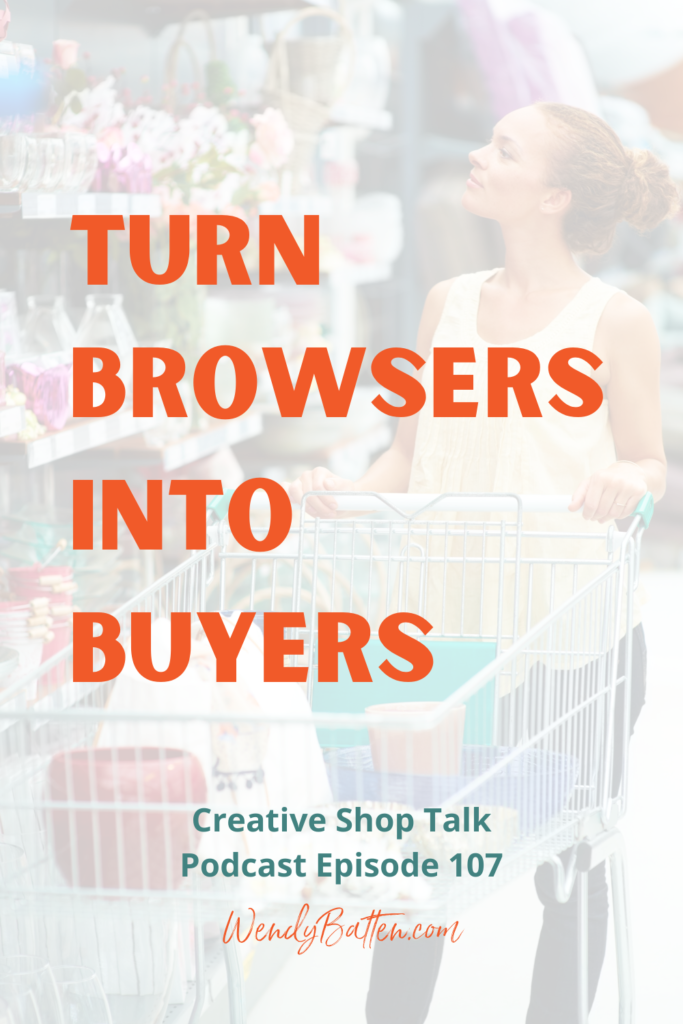 Creative Shop Talk Podcast | Wendy Batten | Turn Browsers Into Buyers