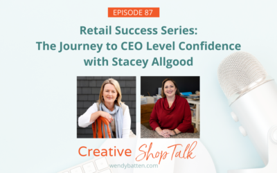 Retail Success Series: The Journey to CEO Level Confidence with Stacey Allgood | Episode 87