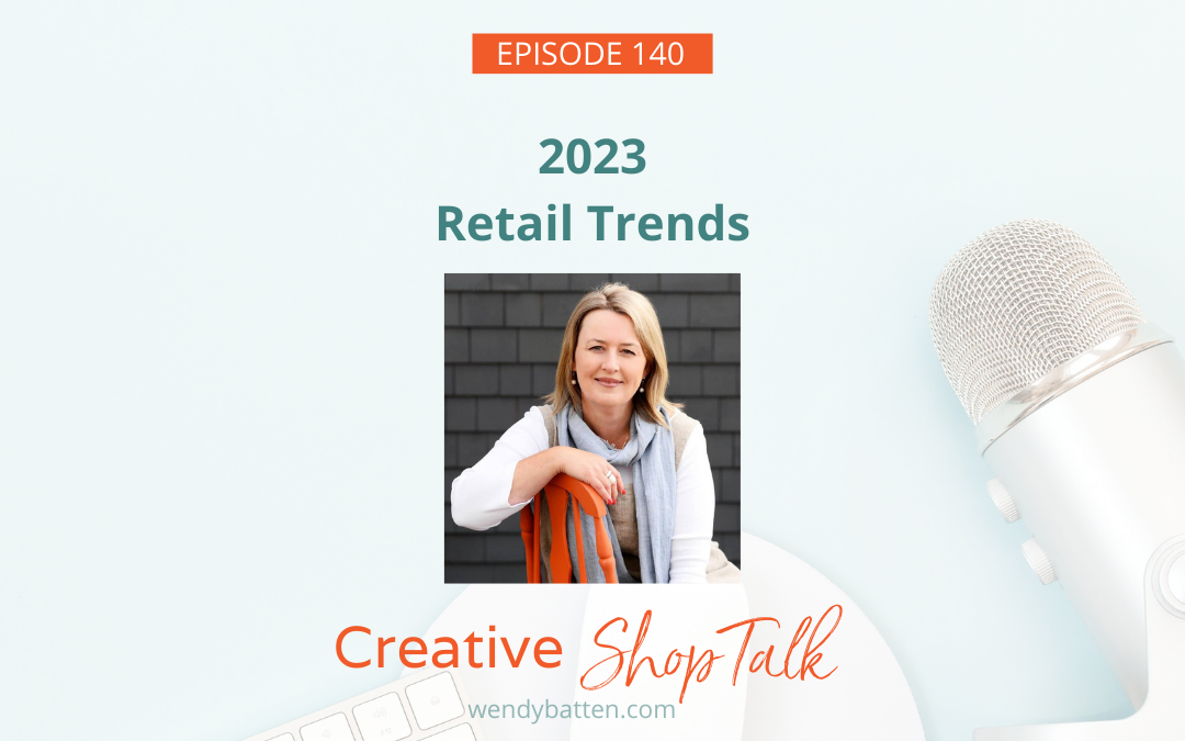 2023 Retail Trends | Episode 140
