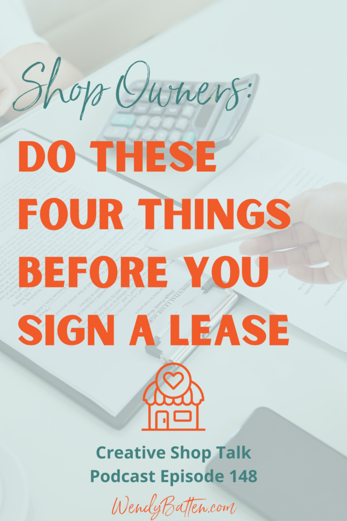 Do these things before you sign a lease wendy batten creative shop talk podcast