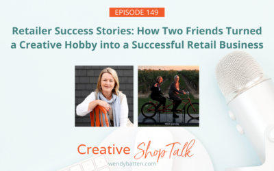 Retailer Success Stories: How Two Friends Turned a Creative Hobby into a Successful Retail Business | Episode 149