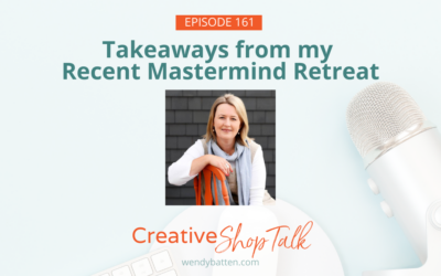 Takeaways from my Recent Mastermind Retreat | Episode 161