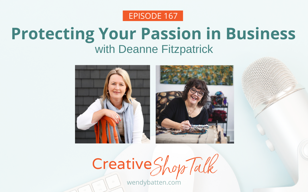 Protecting Your Passion in Business with Deanne Fitzpatrick | Episode 167