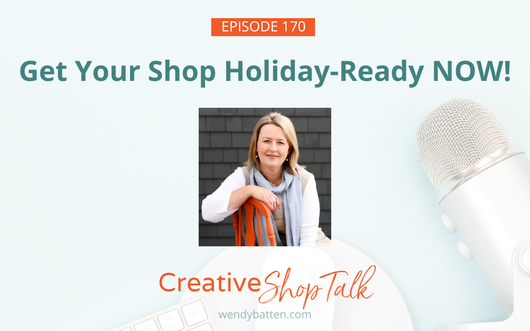 Get Your Shop Holiday-Ready Now! | Episode 170