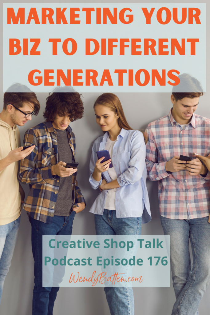 Creative Shop Talk Podcast Episode 176 | Effective Marketing Strategy for Retail Business Across Generations | with Retail Coach Wendy Batten