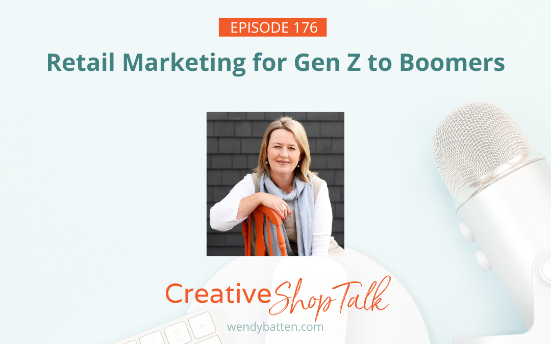 Retail Marketing for Gen Z to Boomers | Episode 176