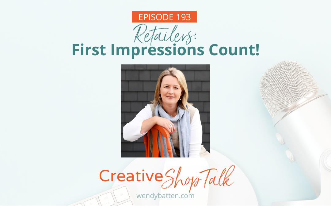 Retailers: First Impressions Count! | Episode 193
